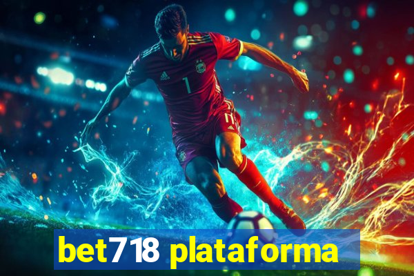 bet718 plataforma